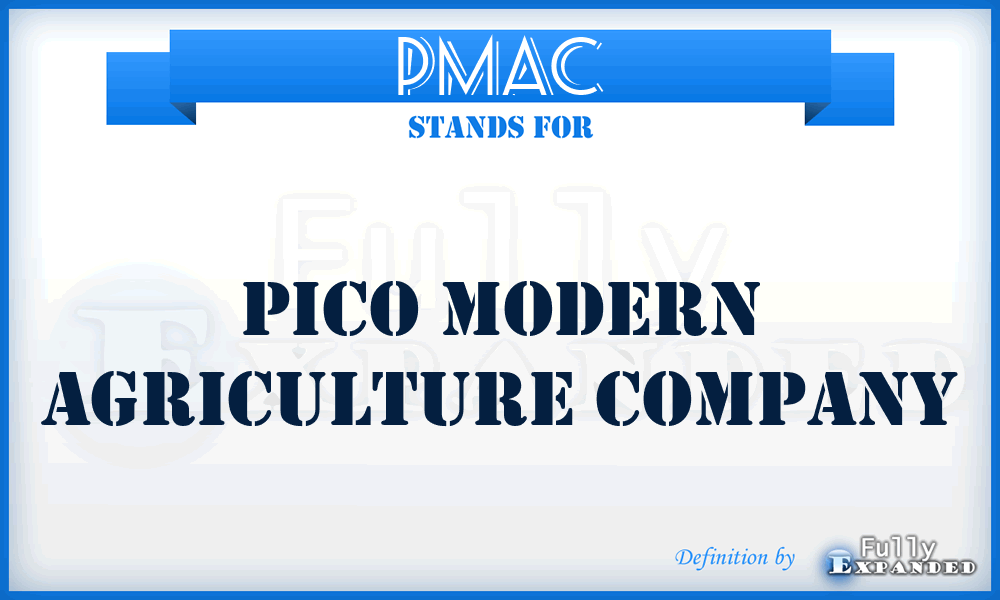 PMAC - Pico Modern Agriculture Company