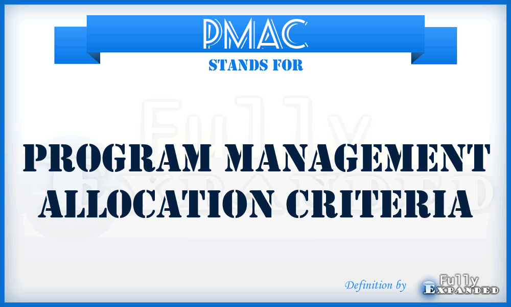 PMAC - program management allocation criteria