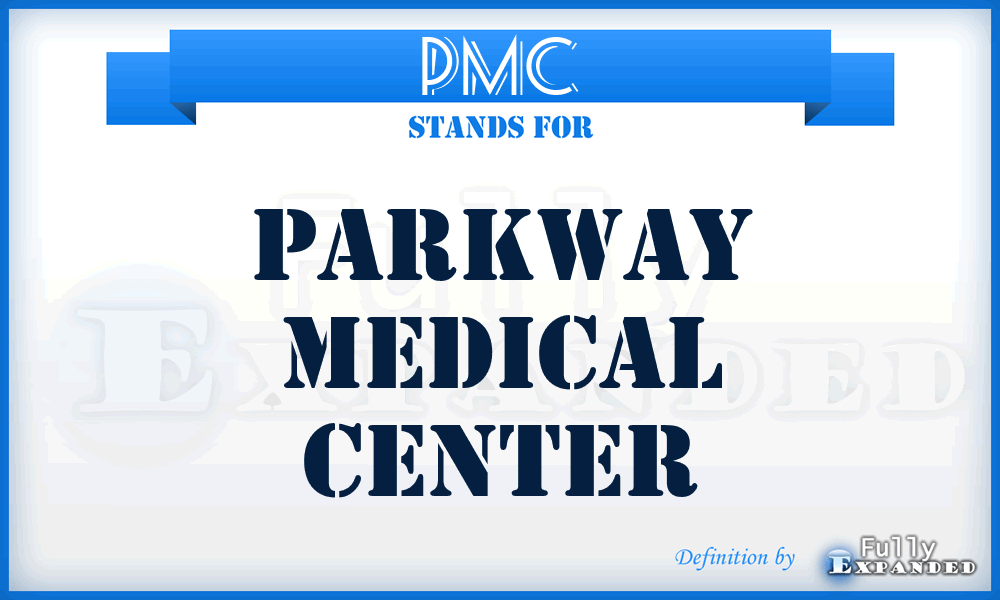 PMC - Parkway Medical Center
