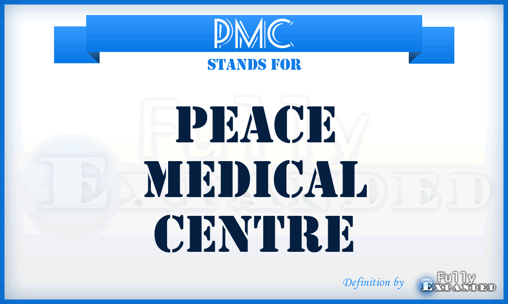 PMC - Peace Medical Centre