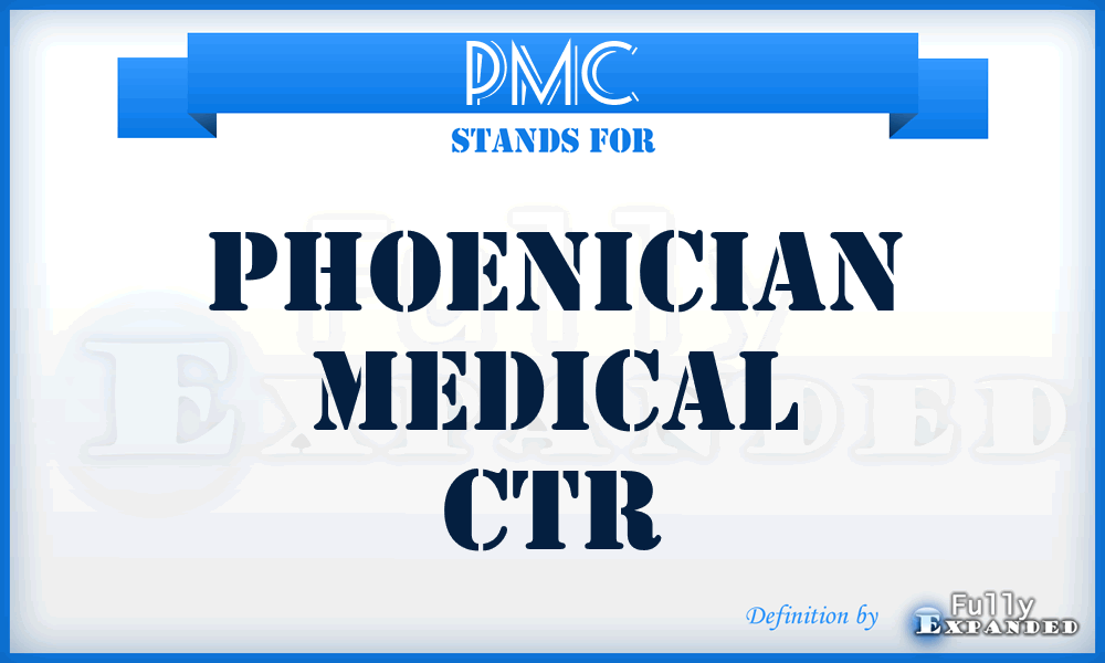 PMC - Phoenician Medical Ctr