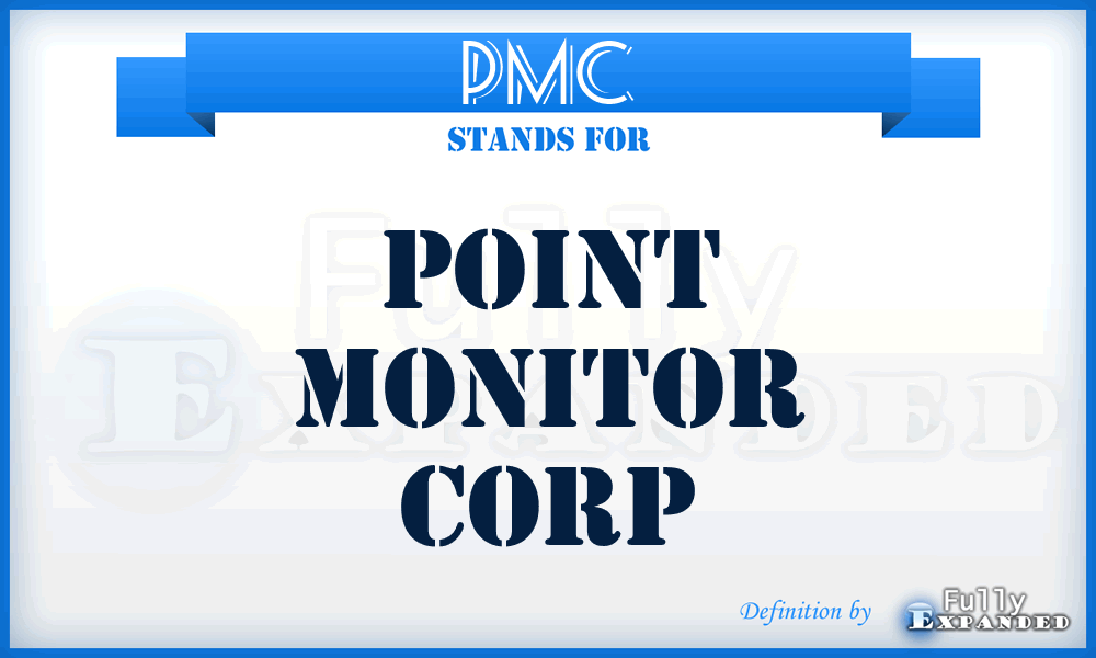 PMC - Point Monitor Corp