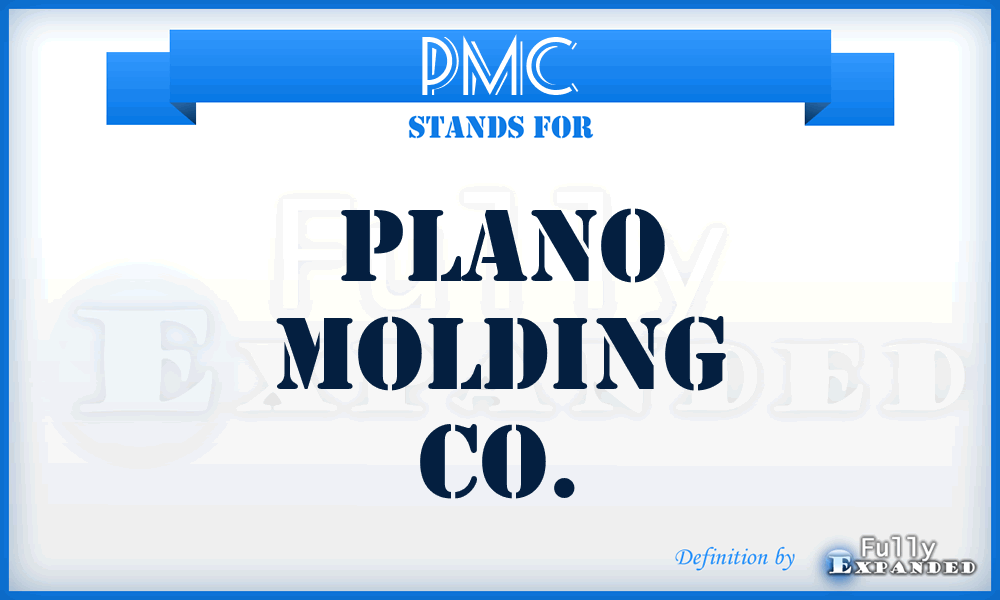PMC - Plano Molding Co.