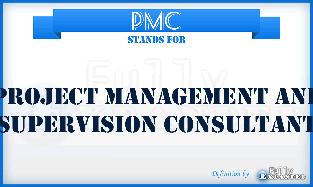 PMC - Project Management and Supervision Consultant