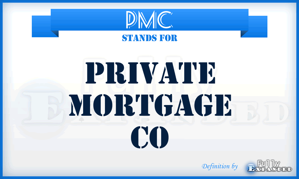 PMC - Private Mortgage Co