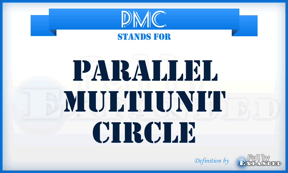 PMC - parallel multiunit circle