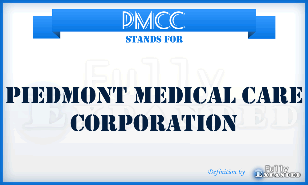 PMCC - Piedmont Medical Care Corporation