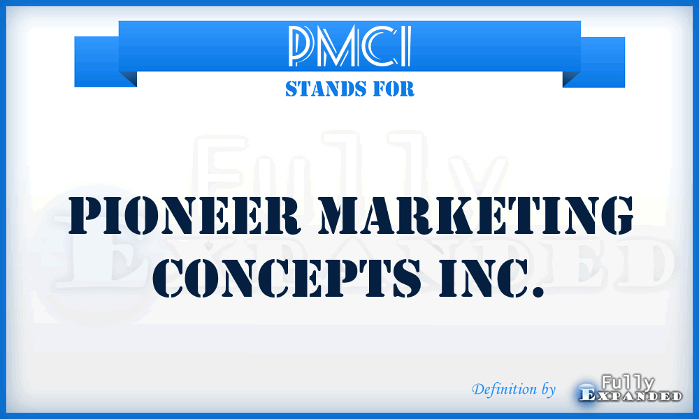 PMCI - Pioneer Marketing Concepts Inc.