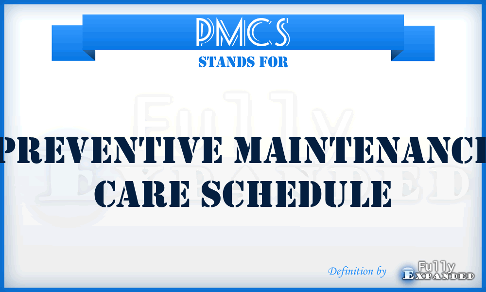 PMCS - Preventive Maintenance Care Schedule