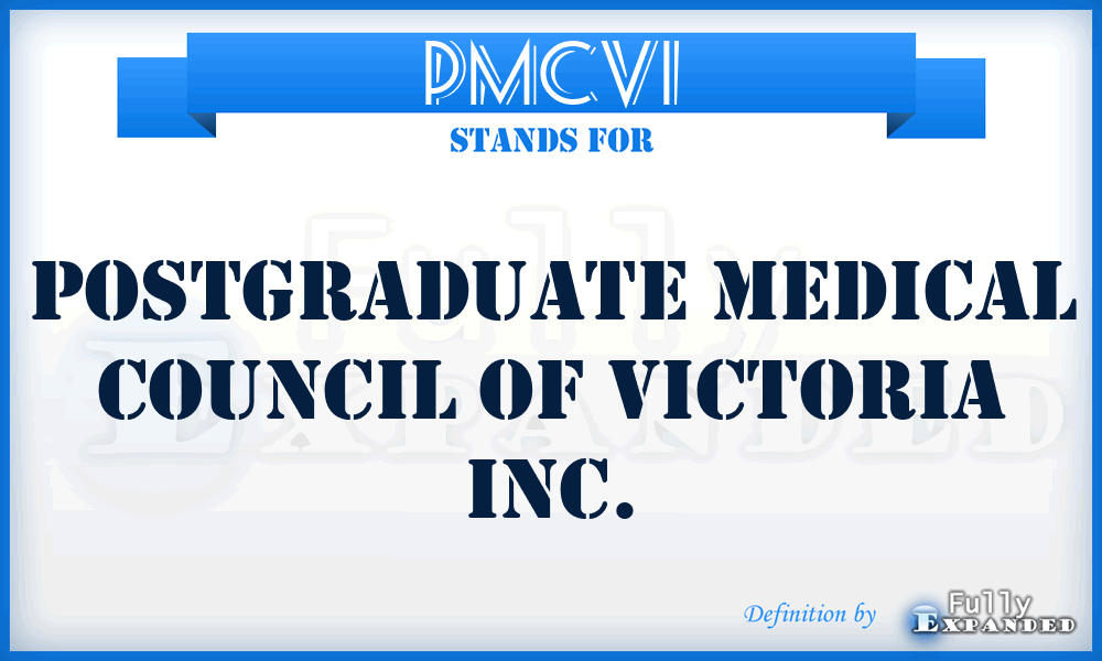 PMCVI - Postgraduate Medical Council of Victoria Inc.