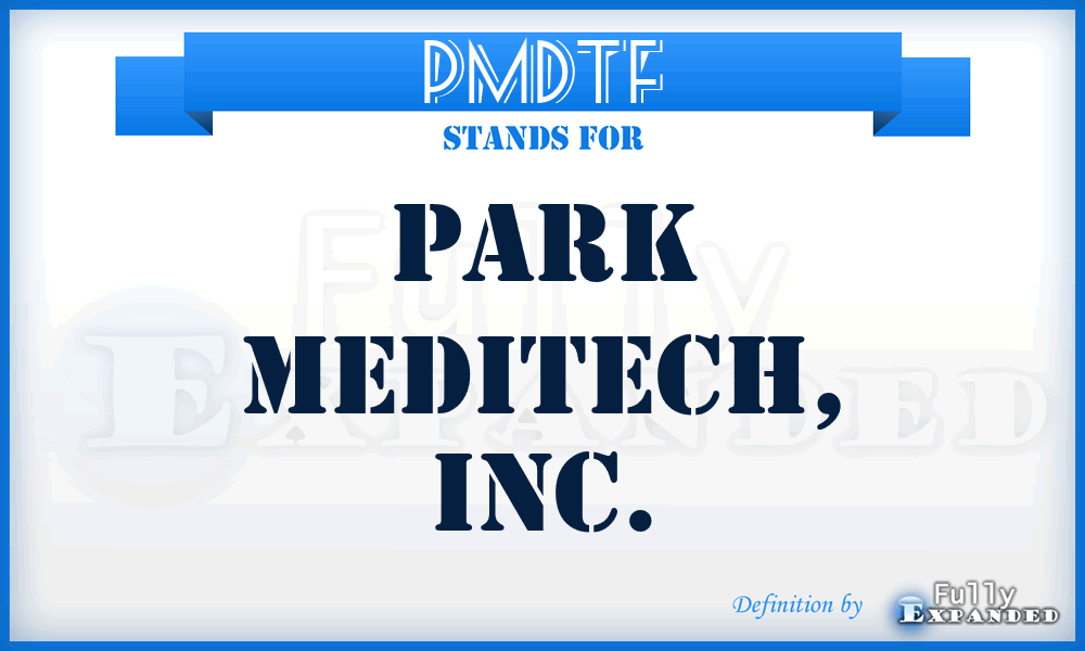 PMDTF - Park Meditech, Inc.