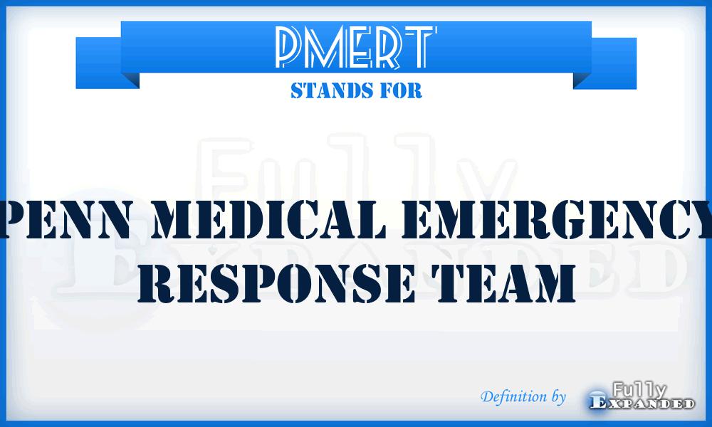 PMERT - Penn Medical Emergency Response Team