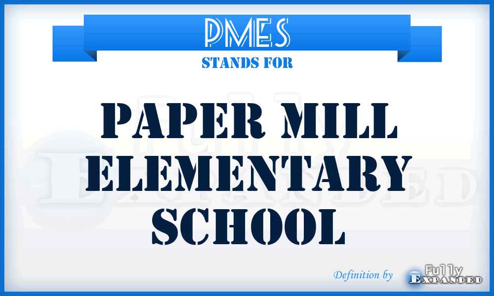 PMES - Paper Mill Elementary School