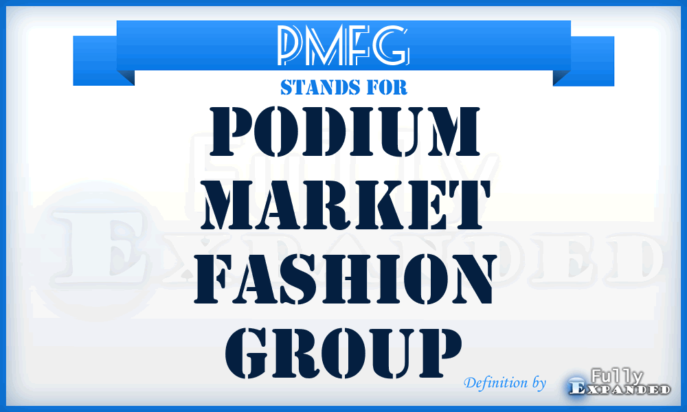 PMFG - Podium Market Fashion Group