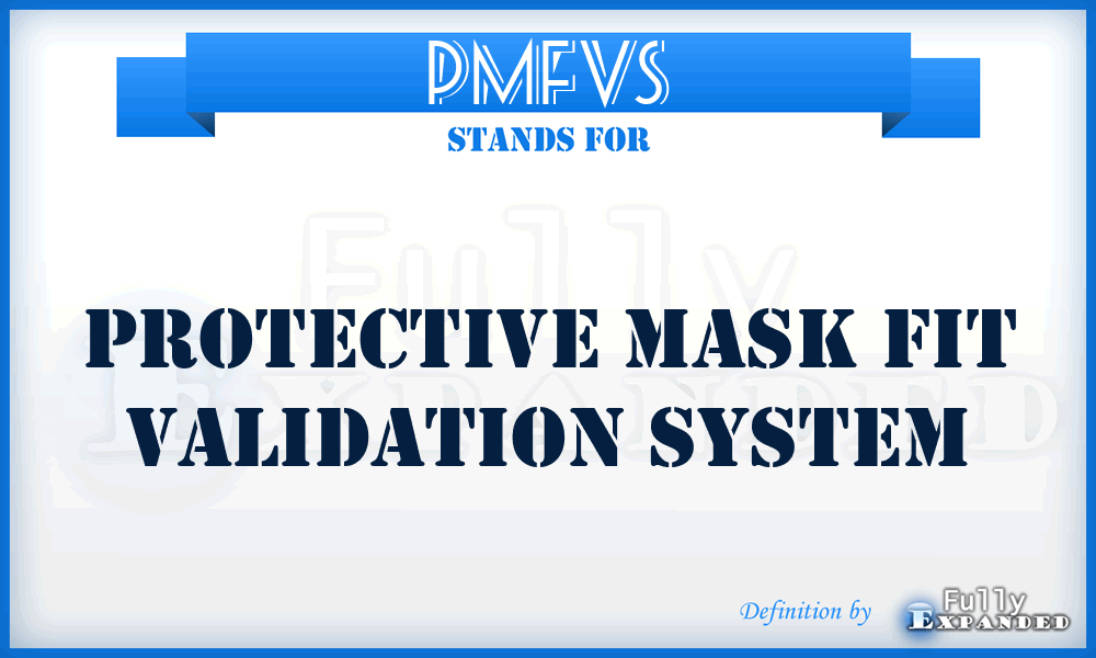 PMFVS - Protective Mask Fit Validation System