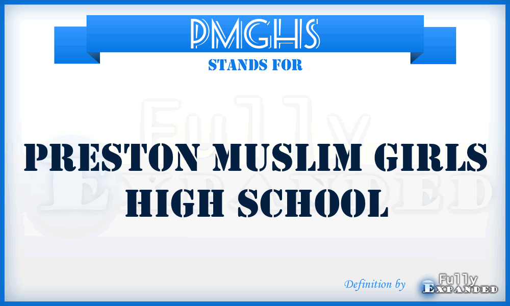 PMGHS - Preston Muslim Girls High School
