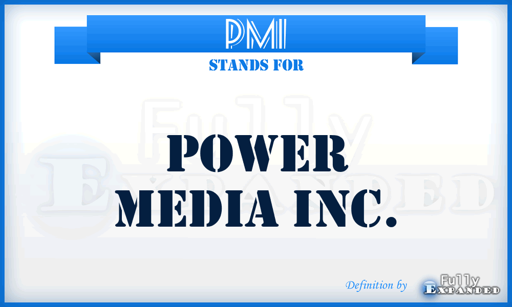 PMI - Power Media Inc.