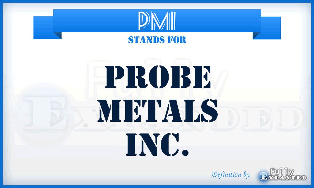 PMI - Probe Metals Inc.