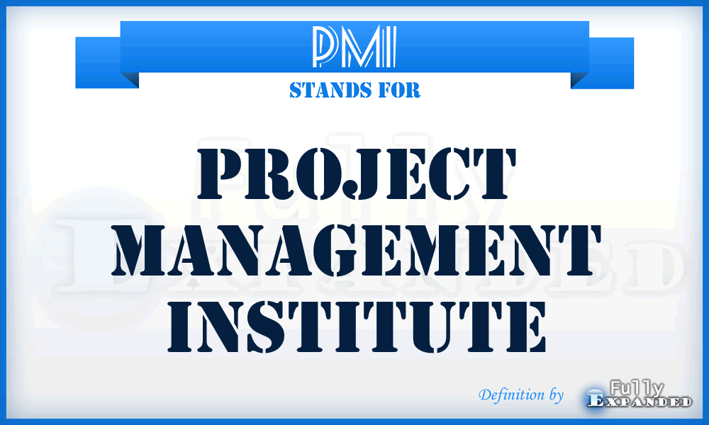 PMI - Project Management Institute