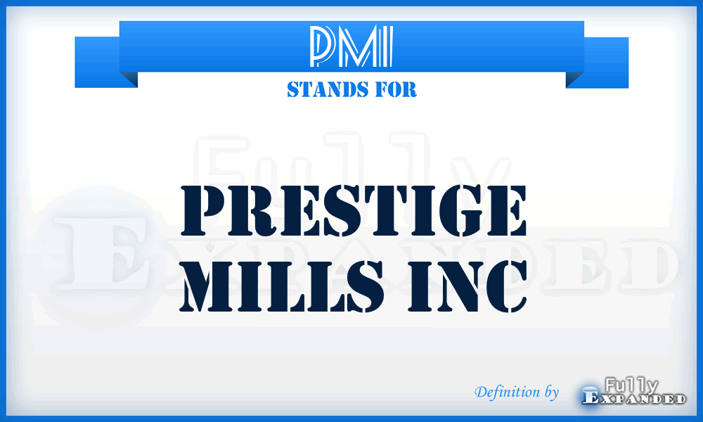 PMI - Prestige Mills Inc