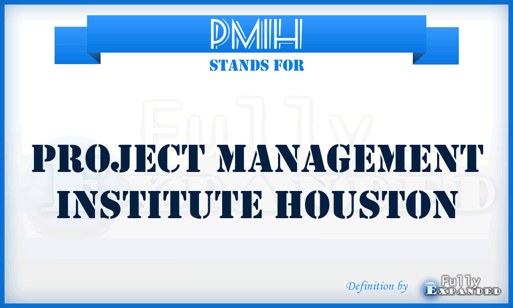 PMIH - Project Management Institute Houston