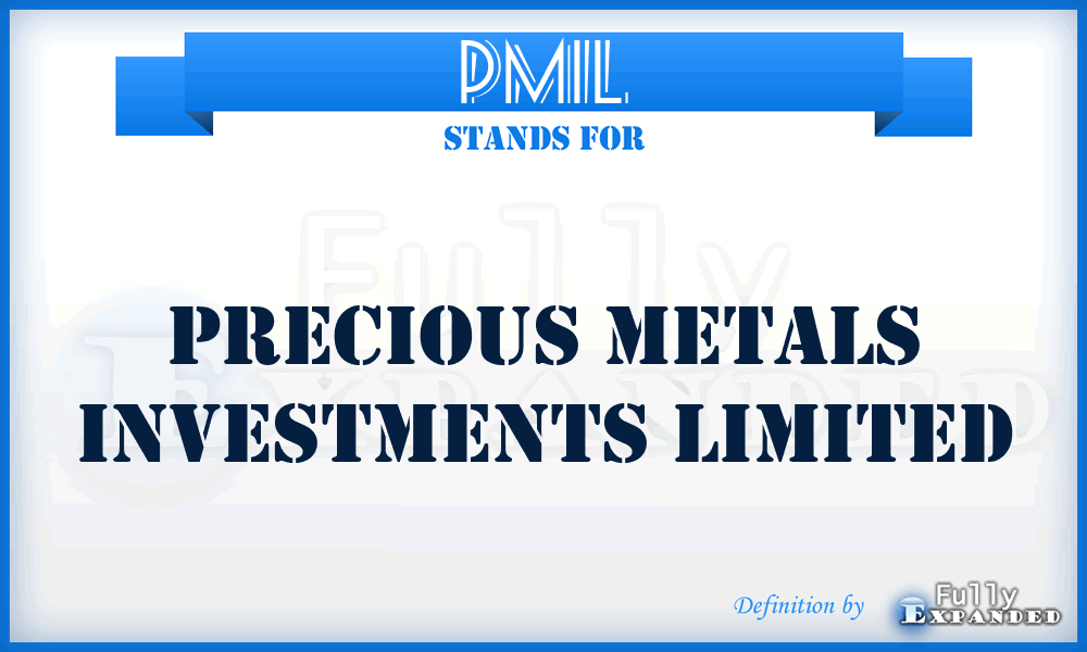 PMIL - Precious Metals Investments Limited