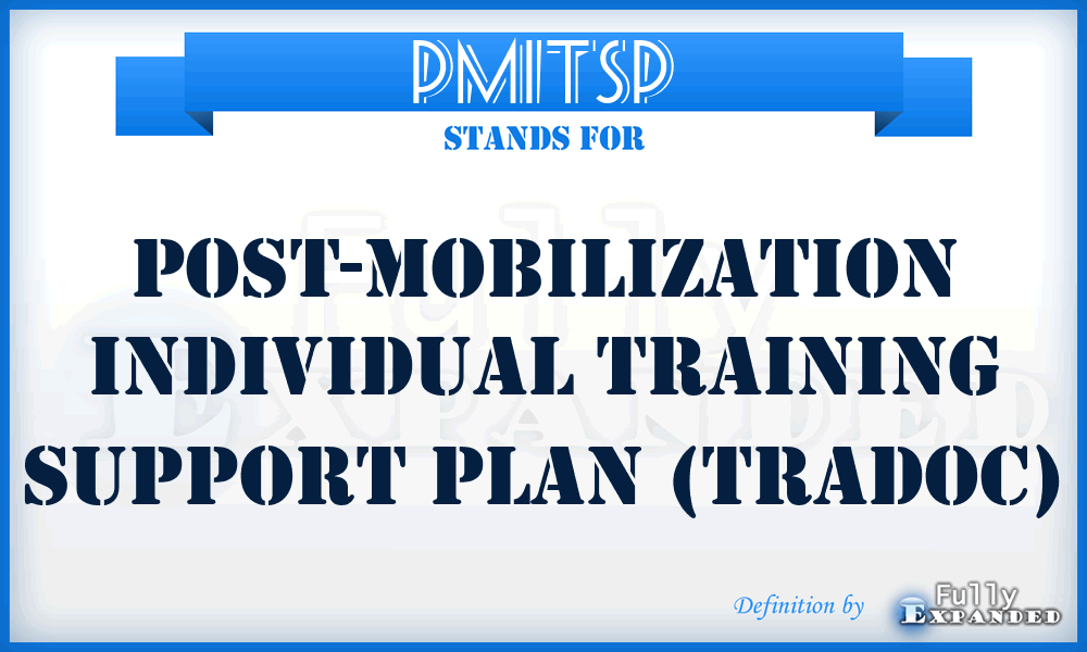 PMITSP - Post-Mobilization Individual Training Support Plan (TRADOC)