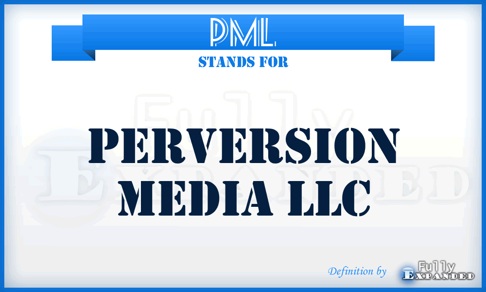 PML - Perversion Media LLC