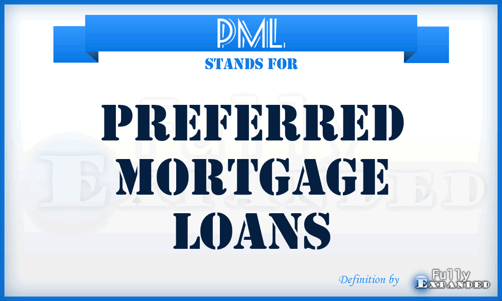 PML - Preferred Mortgage Loans