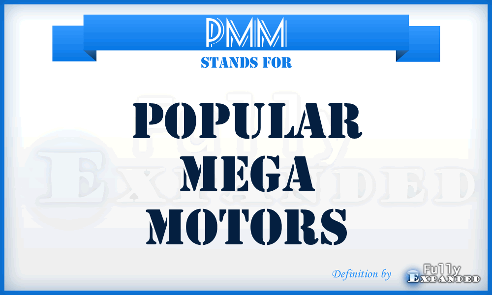 PMM - Popular Mega Motors