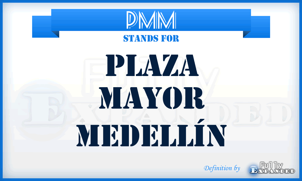 PMM - Plaza Mayor Medellín