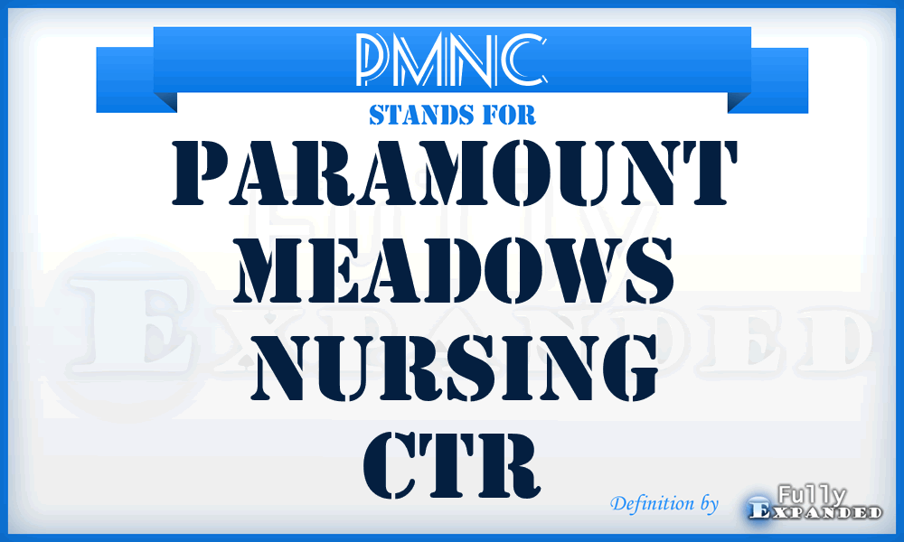 PMNC - Paramount Meadows Nursing Ctr