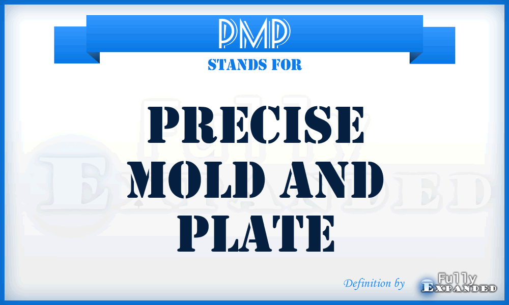 PMP - Precise Mold and Plate