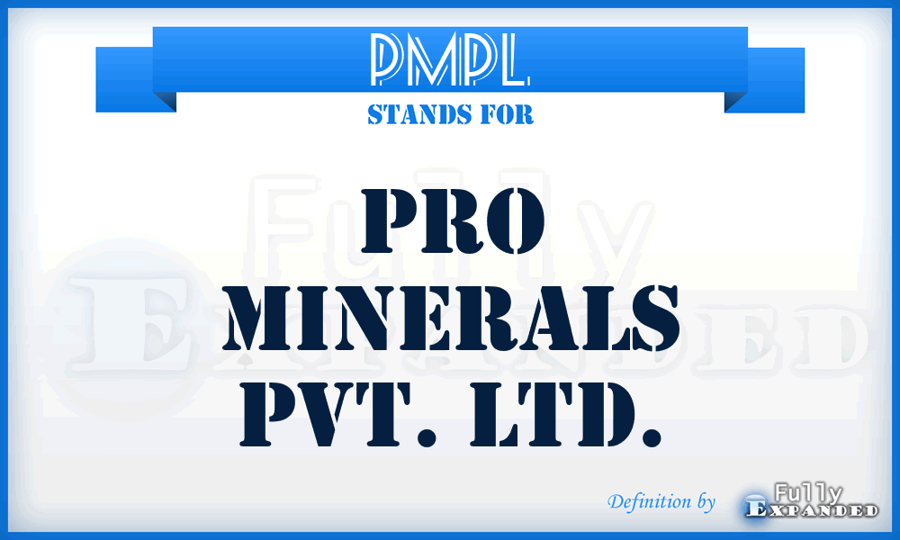 PMPL - Pro Minerals Pvt. Ltd.