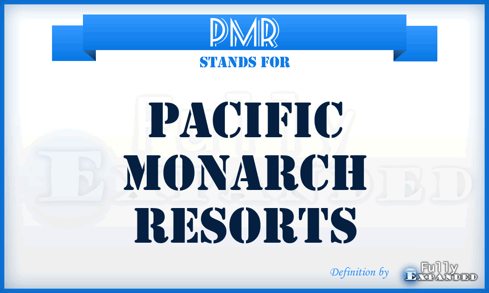 PMR - Pacific Monarch Resorts