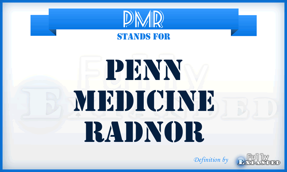 PMR - Penn Medicine Radnor