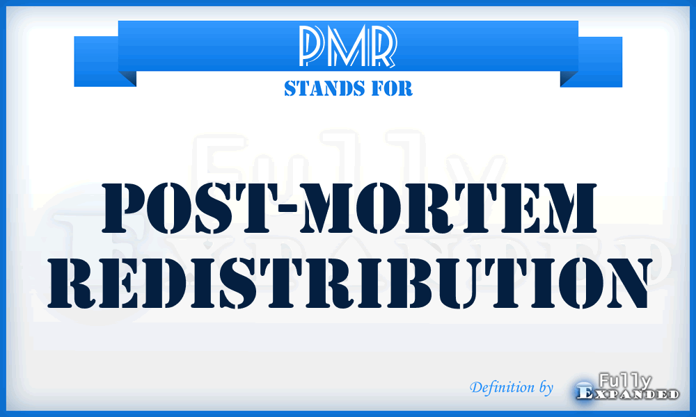 PMR - Post-Mortem Redistribution