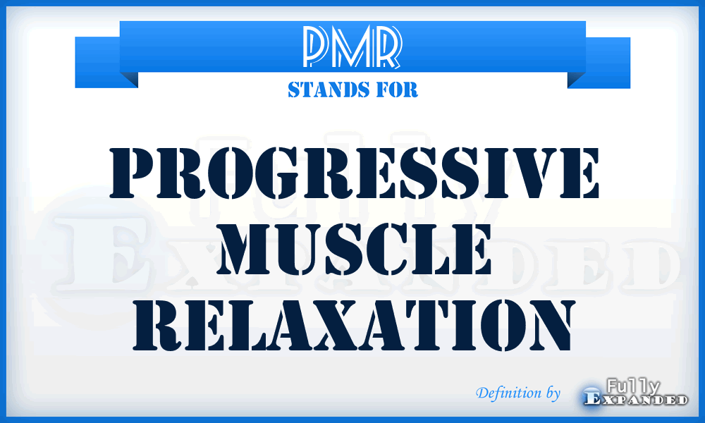 PMR - Progressive Muscle Relaxation