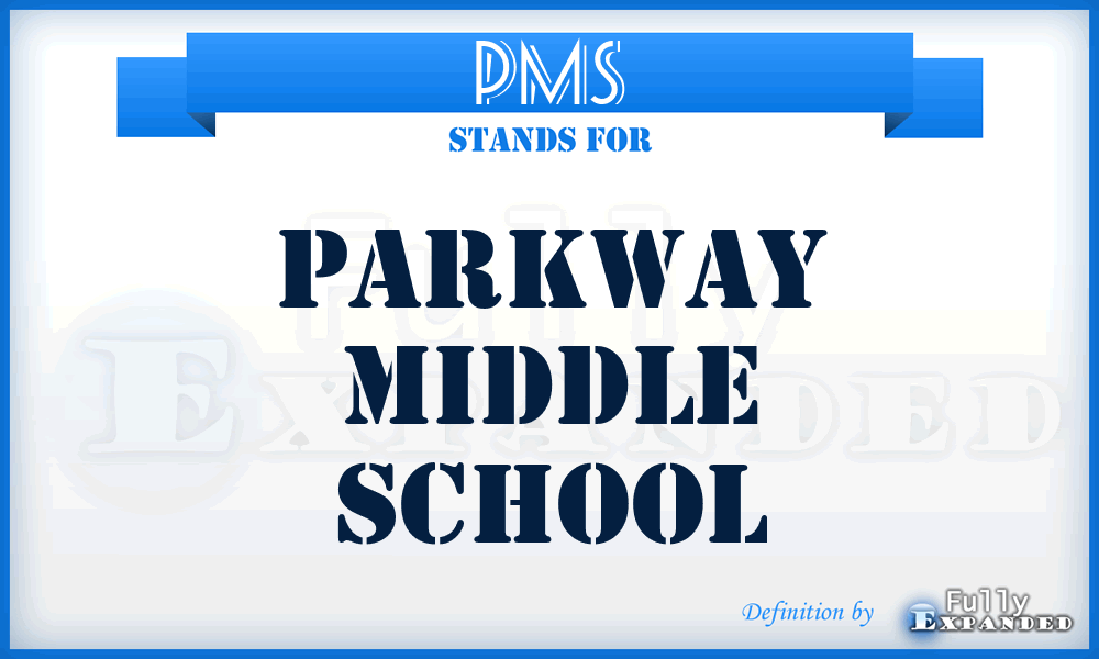 PMS - Parkway Middle School