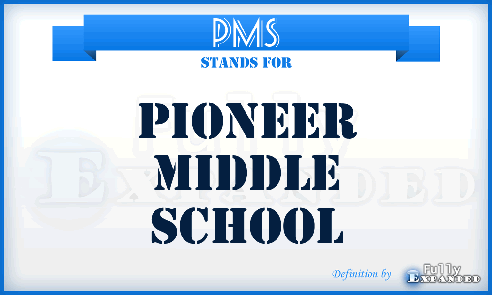 PMS - Pioneer Middle School