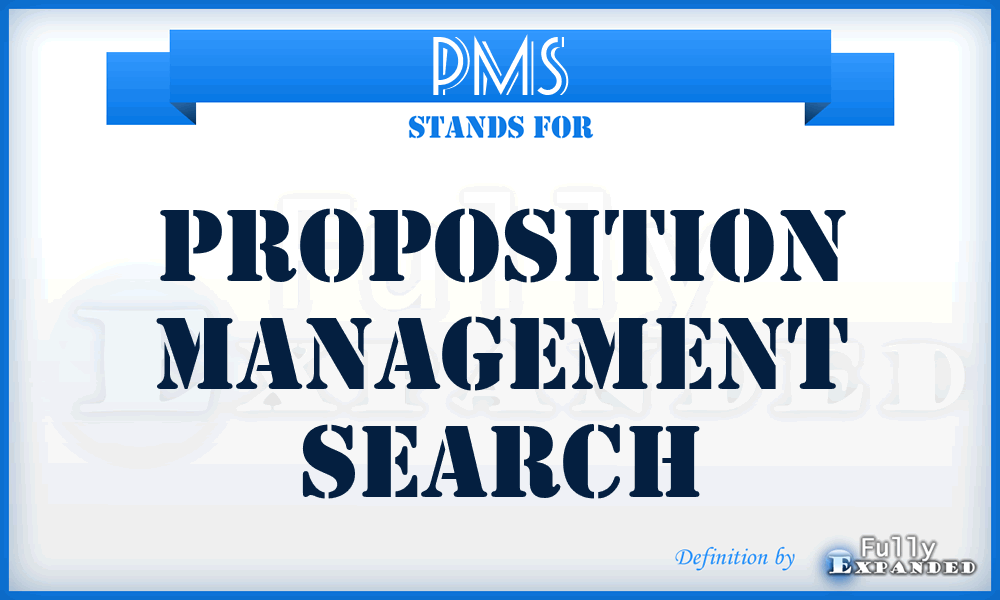 PMS - Proposition Management Search