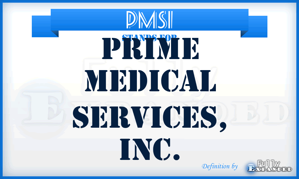 PMSI - Prime Medical Services, Inc.