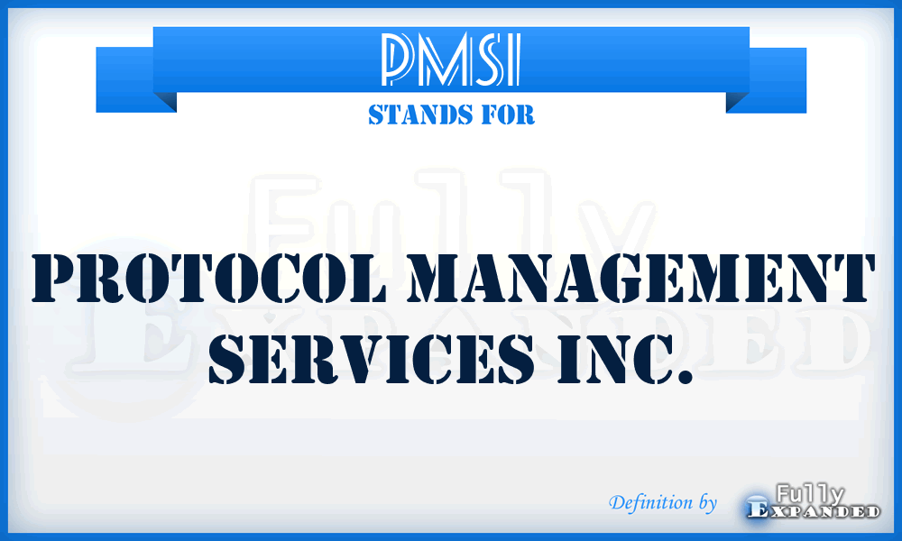 PMSI - Protocol Management Services Inc.