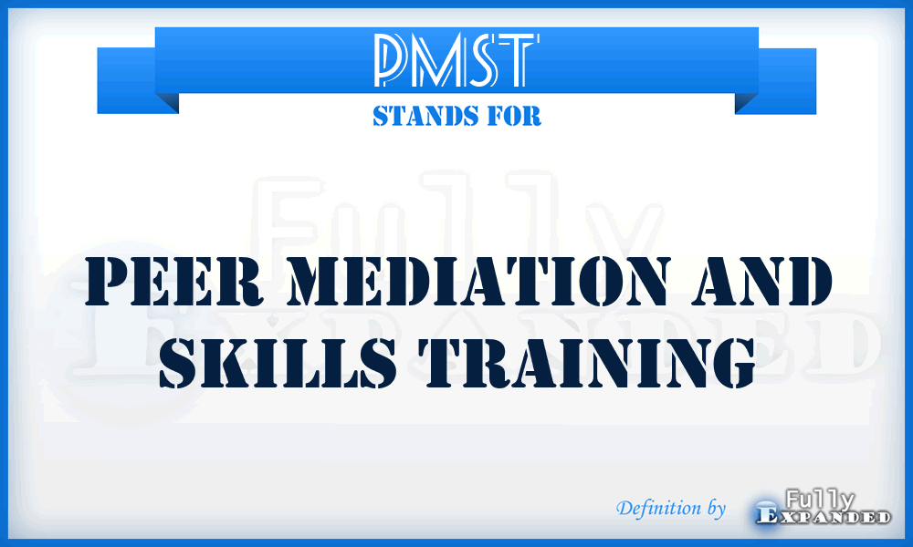 PMST - Peer Mediation and Skills Training