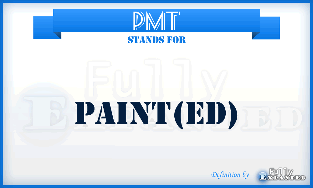 PMT - Paint(ed)