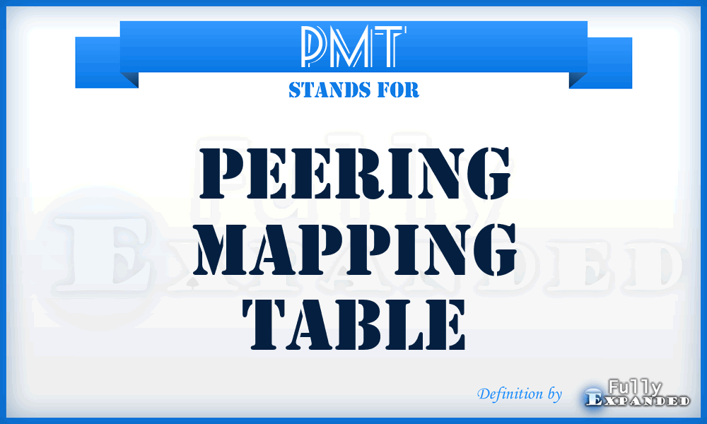 PMT - Peering Mapping Table