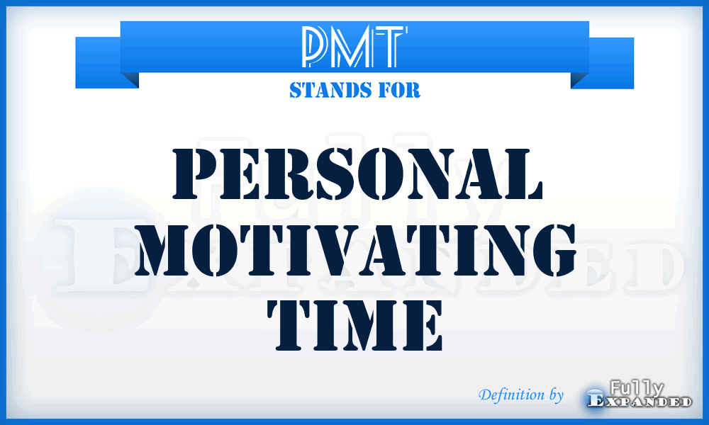 PMT - Personal Motivating Time