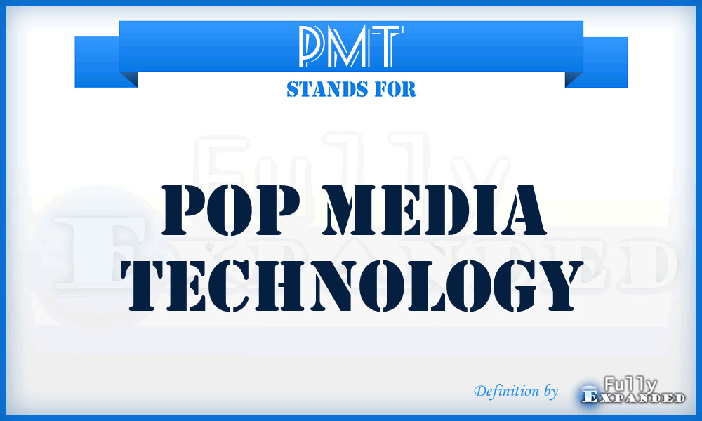 PMT - Pop Media Technology