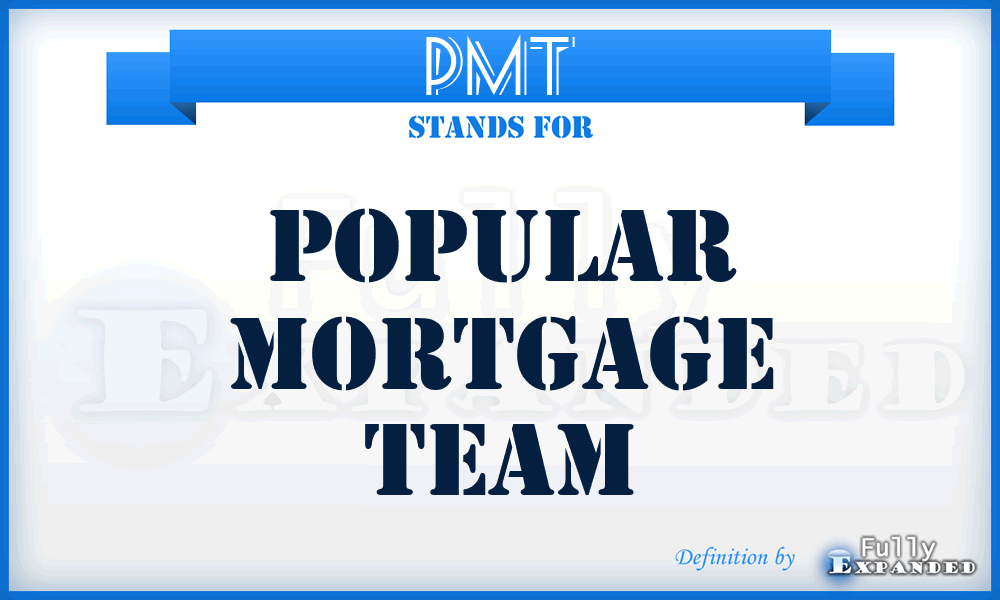 PMT - Popular Mortgage Team