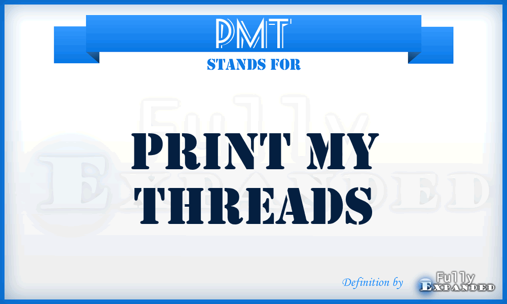 PMT - Print My Threads